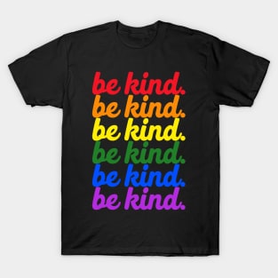 Be Kind Pride T-Shirt